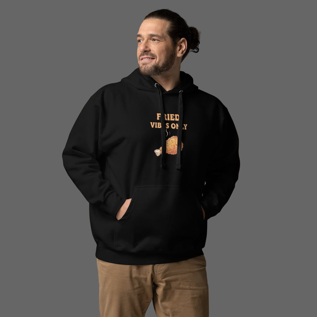 Fried Vibes Only Unisex Hoodie